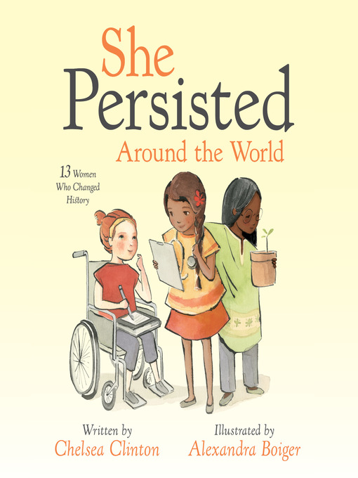 Title details for She Persisted Around the World by Chelsea Clinton - Available